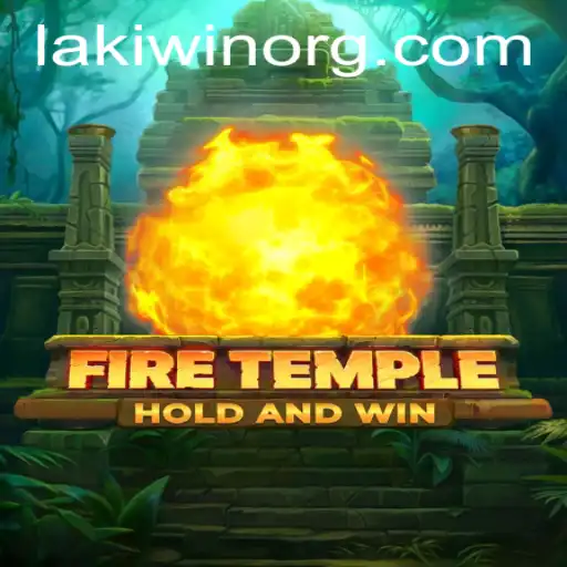 Exploring the Enchanting World of FireTemple and the Mystery of LakiWin
